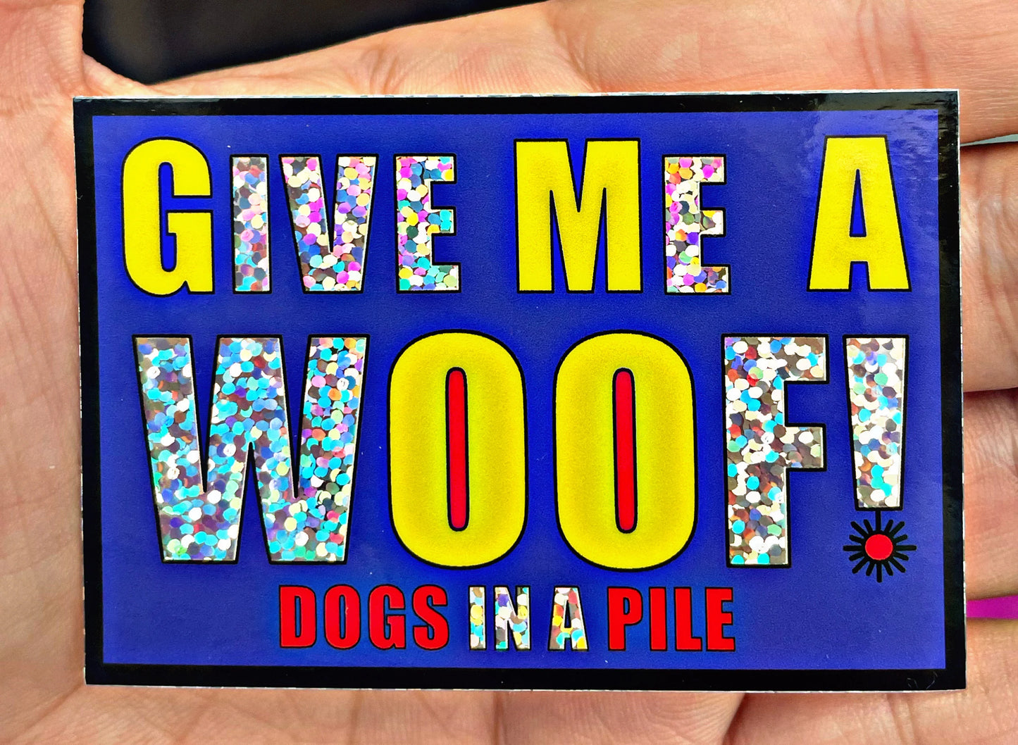 Sticker: “Give Me A Woof” CO Flag Variant Glitter Sticker (Dogs In A Pile)